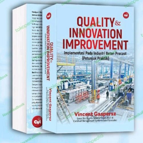 QUALITY & INNOVATION IMPROVEMENT By Prof. Vincent Gaspersz